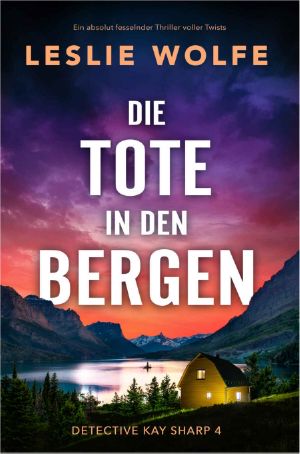 [Kay Sharp 04] • Die Tote in den Bergen